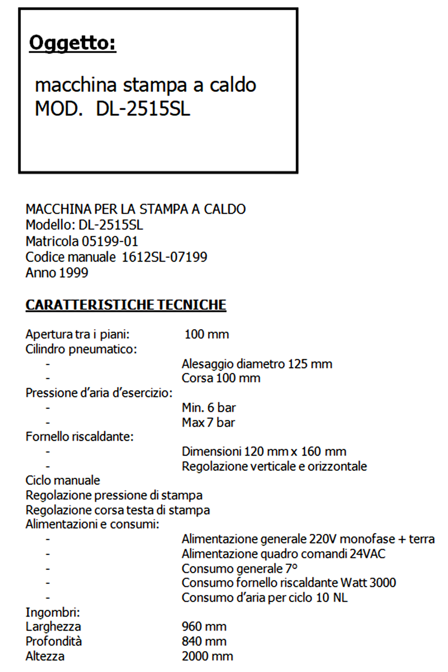 MACCHINA STAMPA A CALDO in vendita - foto 3
