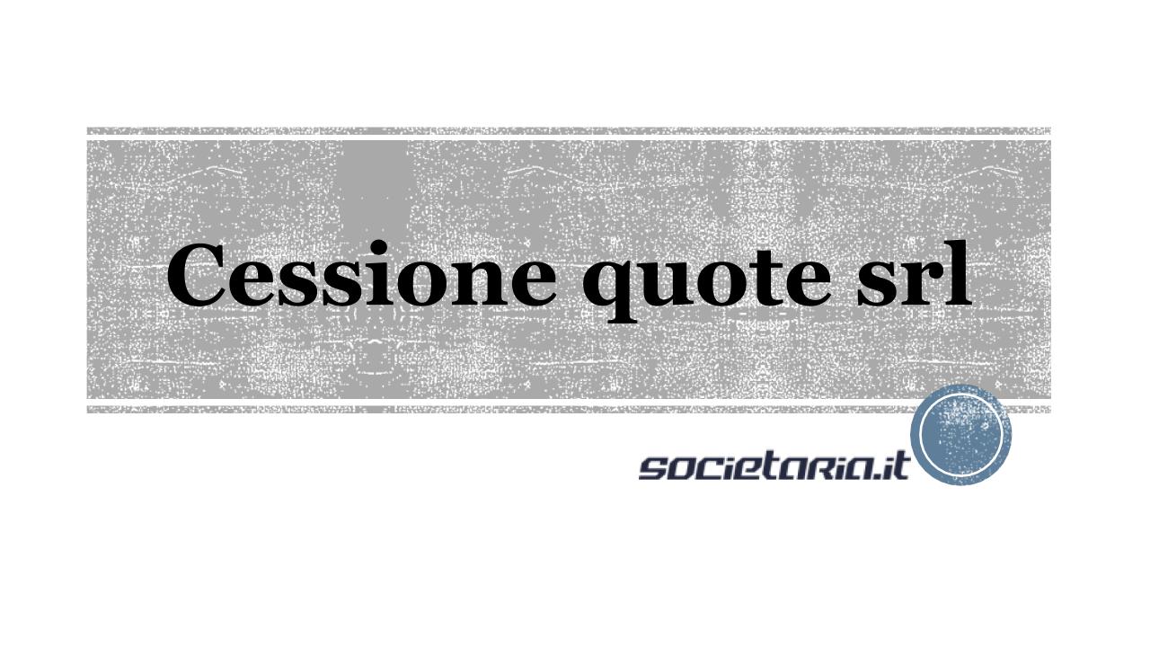 Quote Srl in vendita