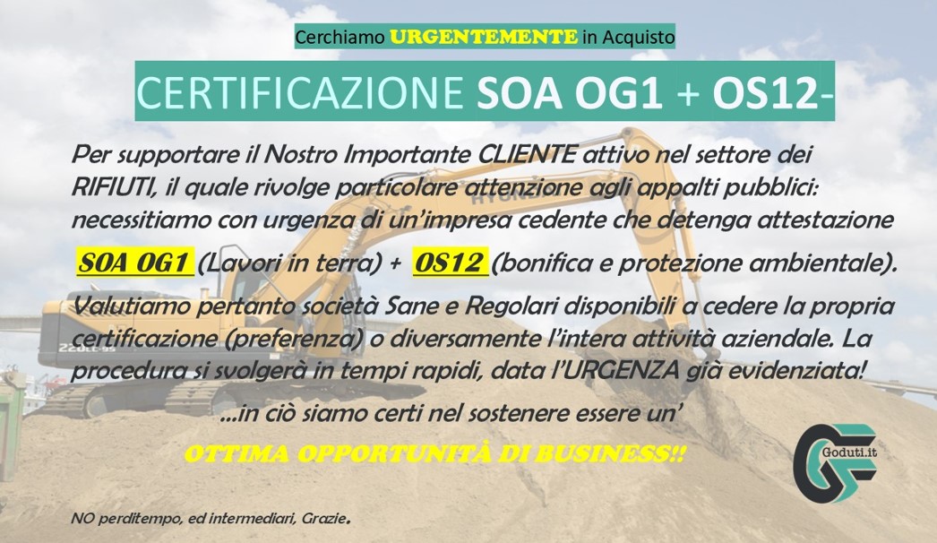 Cerchiamo in Acquisto CERTIFICAZIONE SOA OG1 + OS12 in vendita - foto 1